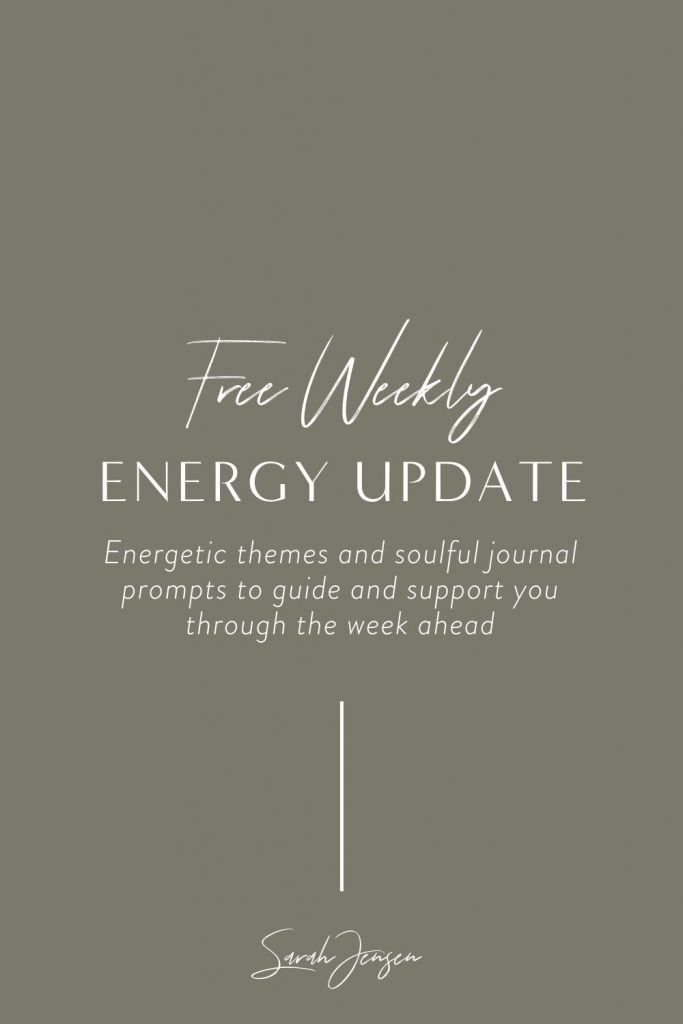 Free weekly energy updates including soulful journal prompts