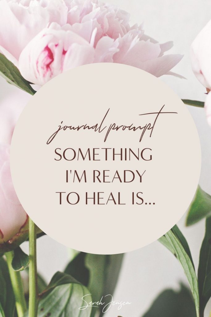 Journal prompt - Something I'm ready to heal is...