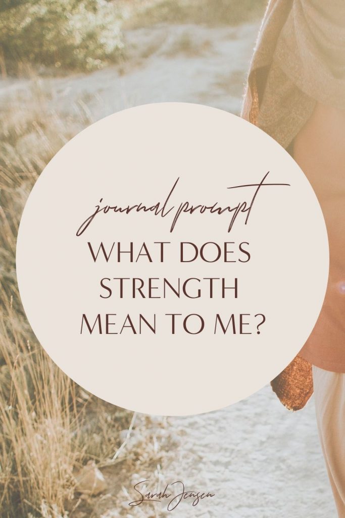Journal prompt - What does strength mean to me?