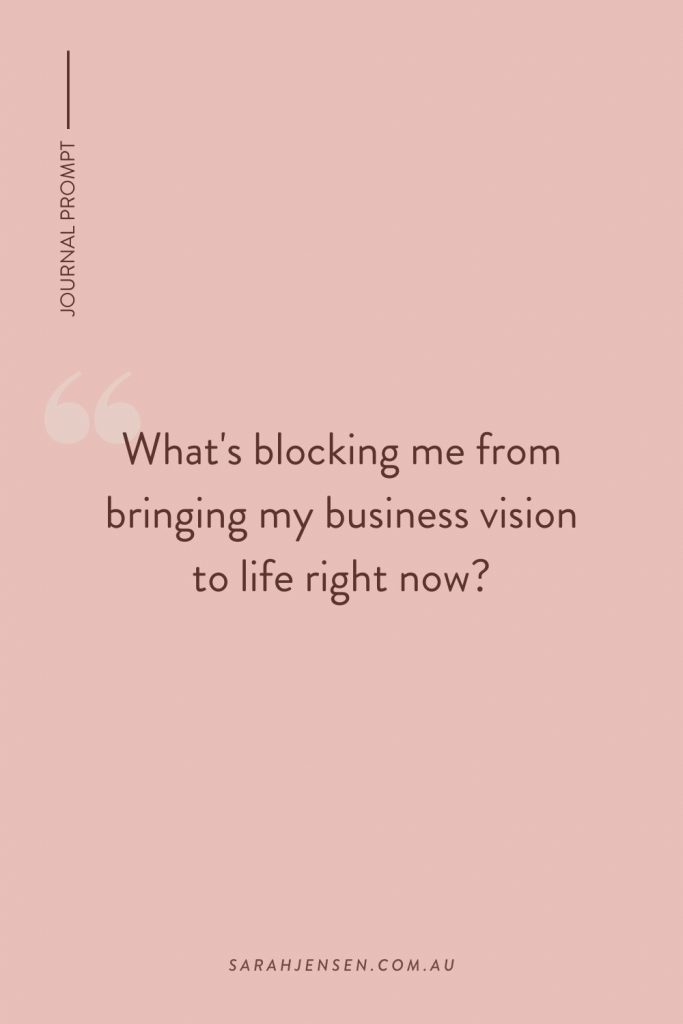 What's blocking me from bringing my business vision to life right now?